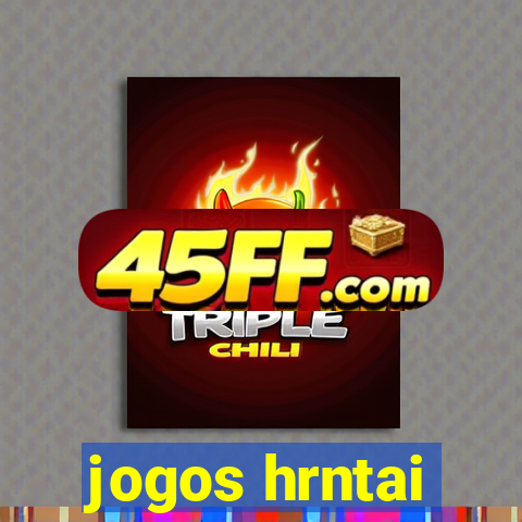 jogos hrntai